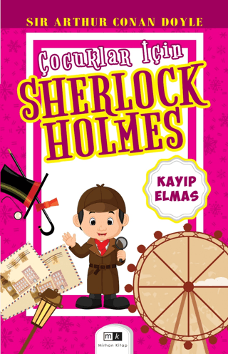 Kayıp Elmas - Çocuklar için Sherlock Holmes Sir Arthur Conan Doyle