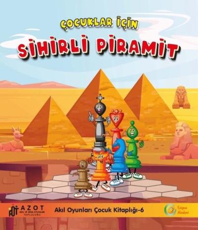 Çocuklar İçin Sihirli Piramit - Akıl Oyunları Çocuk Kitaplığı 6 Murat 