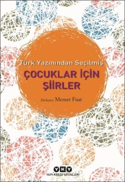 Çocuklar İçin Şiirler - Türk Yazınından Seçilmiş
