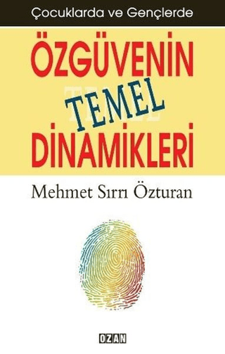 Çocuklarda ve Gençlerde Özgüvenin Temel Dinamikleri