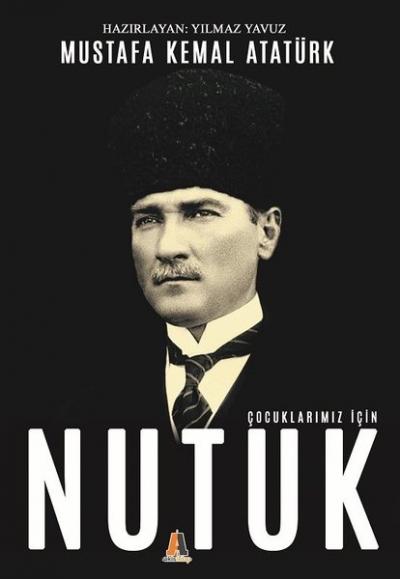 Çocuklarımız için Nutuk Mustafa Kemal Atatürk