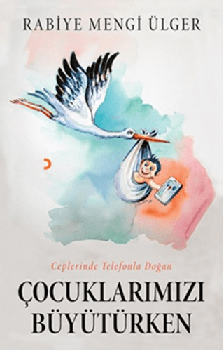 Çocuklarımızı Büyütürken