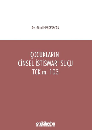 Çocukların Cinsel İstismarı Suçu TCK m. 103