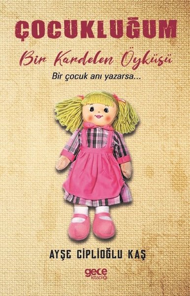 Çocukluğum-Bir Kardelen Öyküsü