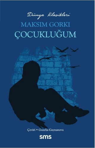 Çocukluğum Maksim Gorki