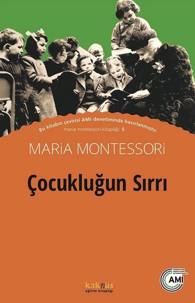 Çocukluğun Sırrı Maria Montessori