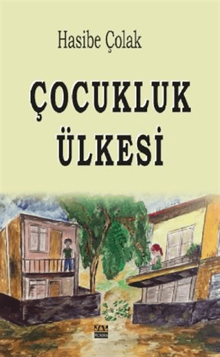 Çocukluk Ülkesi Hasibe Çolak