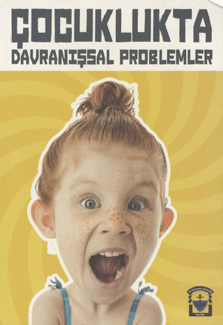 Çocuklukta Davranışsal Problemler
