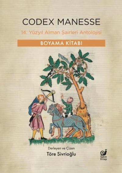 Codex Manesse - 14. Yüzyıl Alman Şairleri Antolojisi - Boyama Kitabı T
