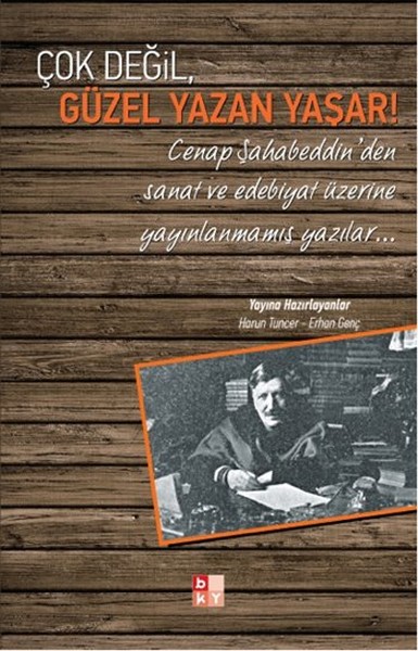 Çok Değil Güzel Yazan Yaşar!