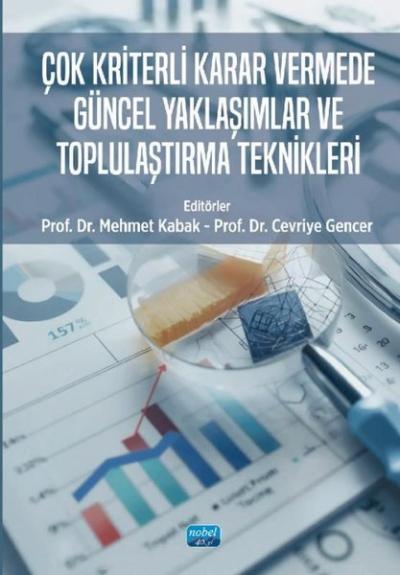 Çok Kriterli Karar Vermede Güncel Yaklaşımlar ve Toplulaştırma Teknikl