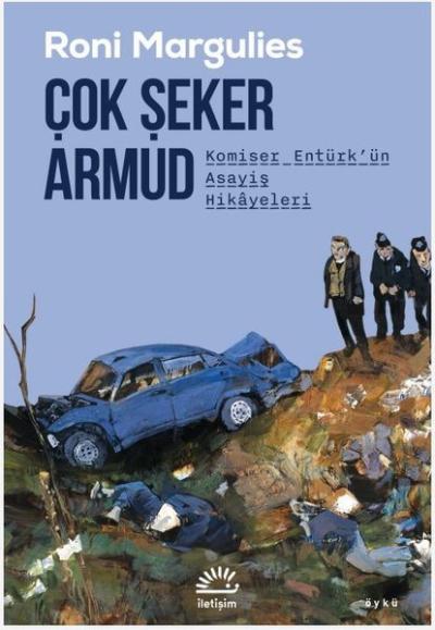 Çok Şeker Armud - Komiser Entürk'ün Asayiş Hikayeleri