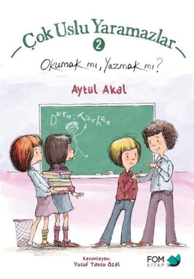 Çok Uslu Yaramazlar 2 - Okumak mı, Yazmak mı? Aytül Akal