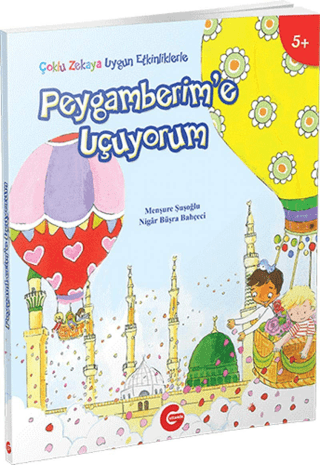 Çoklu Zekaya Uygun Etkinliklerle Peygamberim'e Uçuyorum (Ciltli)