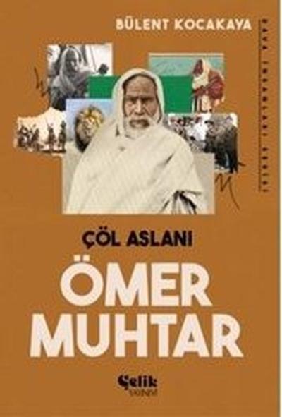 Çöl Aslanı Ömer Muhtar - Dava İnsanları Serisi Bülent Kocakaya