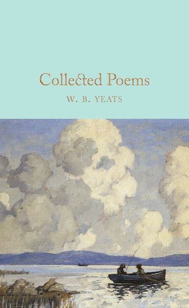 Collected Poems (Macmillan Collector's Library) W. B. Yeats