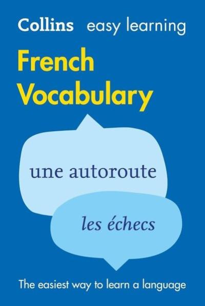 Collins Easy Learning - Easy Learning French Vocabulary: Trusted suppo