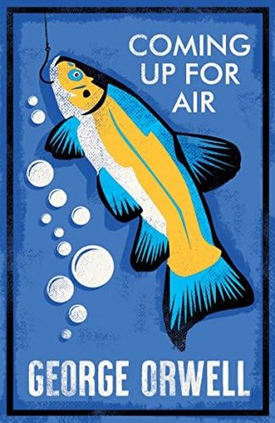 Coming Up for Air : Annotated Edition George Orwell
