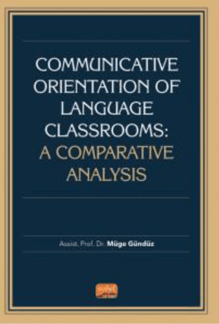 Communicative Orientation Of Language Classrooms: A Comparative Analysis