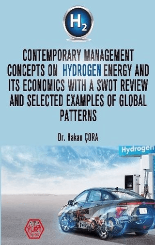 Contemporary Management Concepts On Hydrogen Energy And Its Economics With A Swot Review And Selected Examples Of Global Patterns