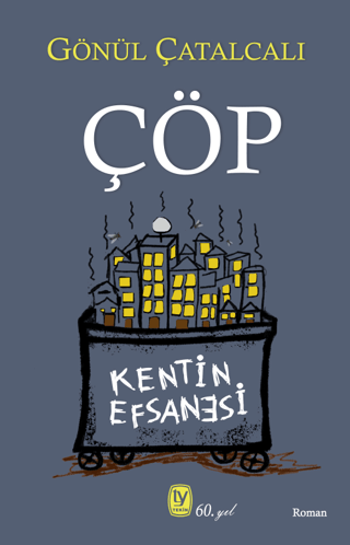 Çöp - Kentin Efsanesi Gönül Çatalcalı