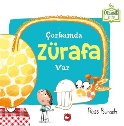 Çorbamda Zürafa Var (Ciltli) Ross Burach