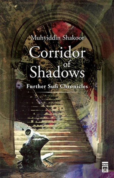 Corridor of Shadows Muhyiddin Şekur