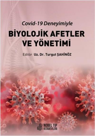 Covid-19 Deneyimiyle Biyolojik Afetler ve Yönetimi Kolektif