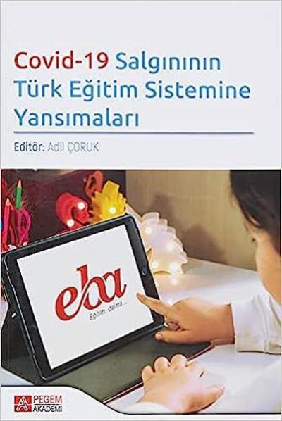 Covid-19 Salgınının Türk Eğitim Sistemine Yansımaları Nur Akcanca