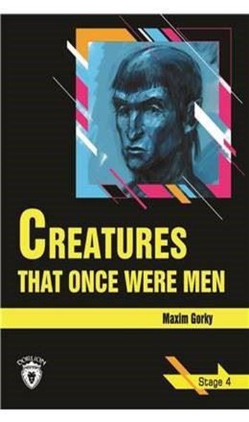 Creatures That Once Were Men - Stage 4
