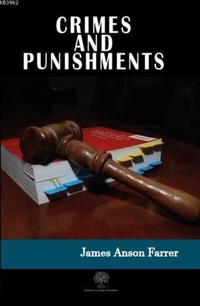 Crimes and Punishments James Anson Farrer