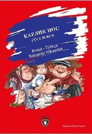 Cüce Burun / Rusça-Türkçe Bakışımlı Hikayeler