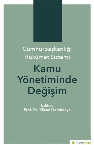 Cumhurbaşkanlığı Hükümet Sistemi Kamu Yönetiminde Değişim