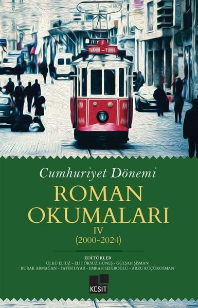 Cumhuriyet Dönemi Roman Okumaları 4: 2000 - 2024