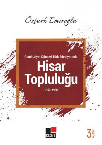 Cumhuriyet Dönemi Türk Edebiyatında Hisar Topluluğu (1950-1980) Öztürk