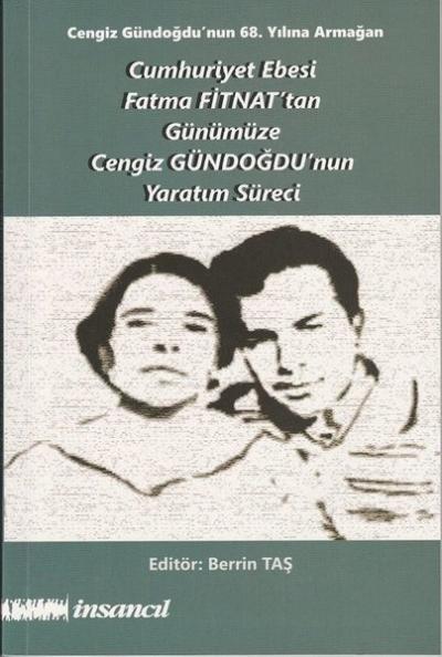 Cumhuriyet Ebesi Fatma Fitnat'tan Günümüze Cengiz Gündoğdu'nun Yaratım