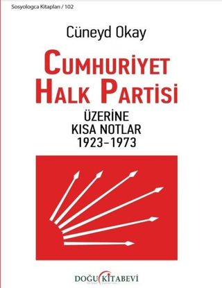 Cumhuriyet Halk Partisi Üzerine Kısa Notlar 1923-1973 Cüneyd Okay