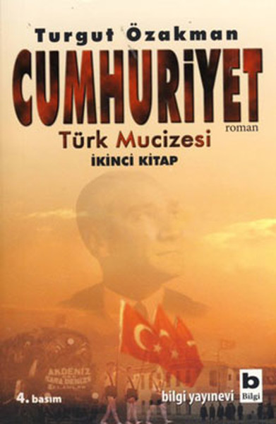 Cumhuriyet Türk Mucizesi İkinci Kitap Turgut Özakman