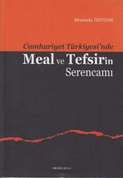 Cumhuriyet Türkiyesi'nde Meal ve Tefsirin Serencamı %30 indirimli Must