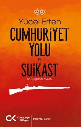 Cumhuriyet Yolu ve Suikast