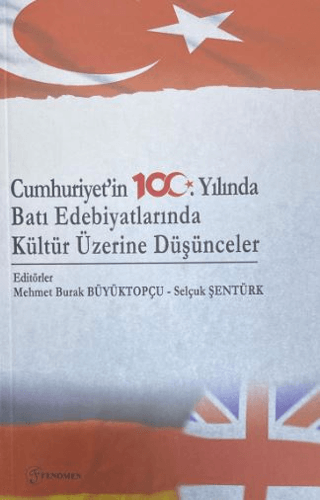 Cumhuriyet'in 100. Yılında Batı Edebiyatlarında Kültür Üzerine Düşünceler
