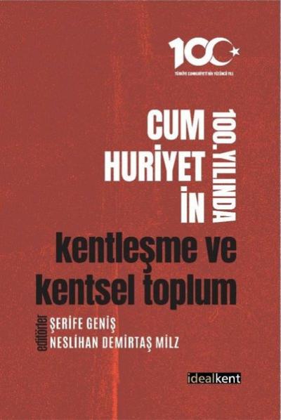 Cumhuriyetin 100. Yılında Kentleşme ve Kentsel Toplum Kolektif