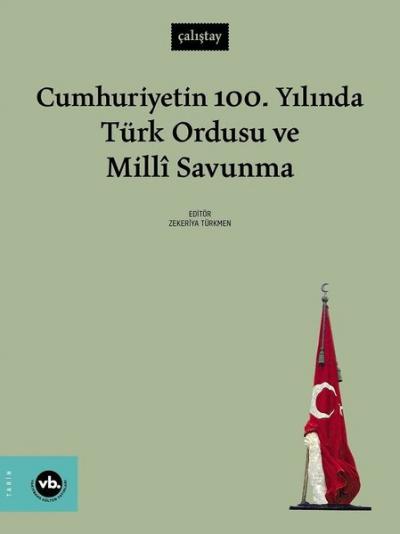 Cumhuriyetin 100. Yılında Türk Ordusu ve Milli Savunma Kolektif