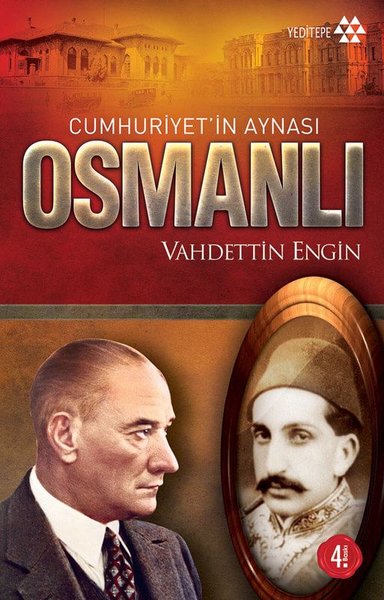 Cumhuriyet\'in Aynası Osmanlı Vahdettin Engin