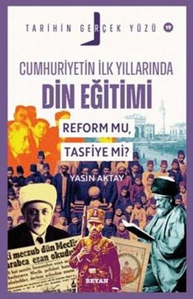 Cumhuriyetin İlk Yıllarında Dini Eğitimi - Reform mu Tasfiye mi? Tarihin Gerçek Yüzü 18