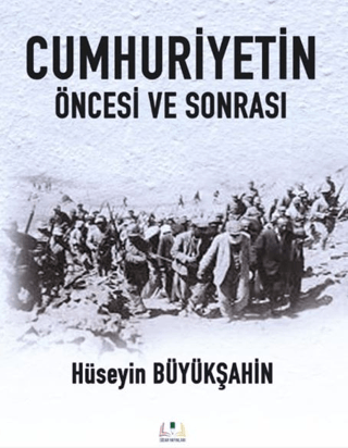 Cumhuriyetin Öncesi ve Sonrası