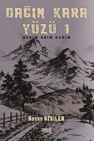 Dağın Kara Yüzü 1 - Benim Adım Kerim