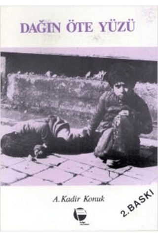 Dağın Öte Yüzü A. Kadir Konuk