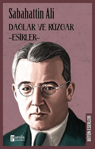 Dağlar ve Rüzgar - Esirler Sabahattin Ali