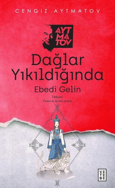 Dağlar Yıkıldığında - Ebedi Gelin Cengiz Aytmatov